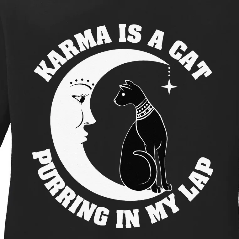 Karma Is A Cat Purring In My Lap Ladies Long Sleeve Shirt