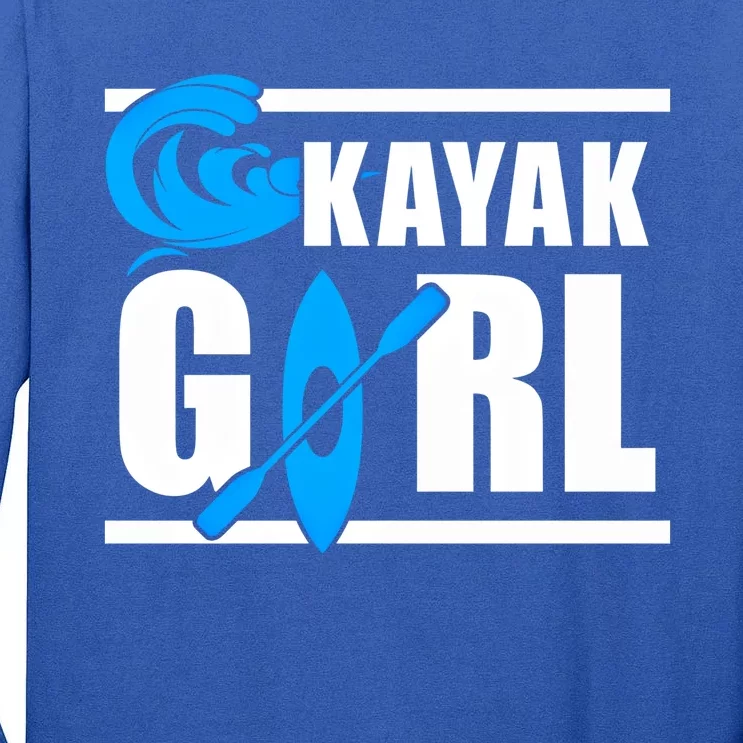 Kayaking IM A Kayak Kayakers Kayak Lovers Kayak Cool Gift Tall Long Sleeve T-Shirt