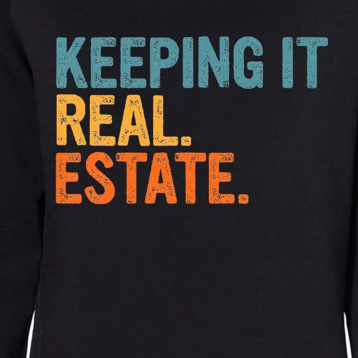 Keeping It A Real Estate Realtor Agent Property Broker Funny Womens California Wash Sweatshirt