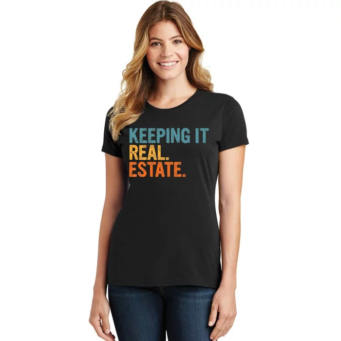 Keeping It A Real Estate Realtor Agent Property Broker Funny Women's T-Shirt