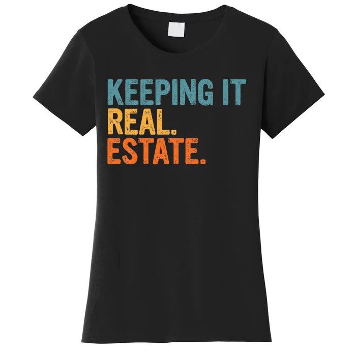 Keeping It A Real Estate Realtor Agent Property Broker Funny Women's T-Shirt