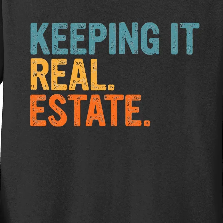 Keeping It A Real Estate Realtor Agent Property Broker Funny Kids Long Sleeve Shirt