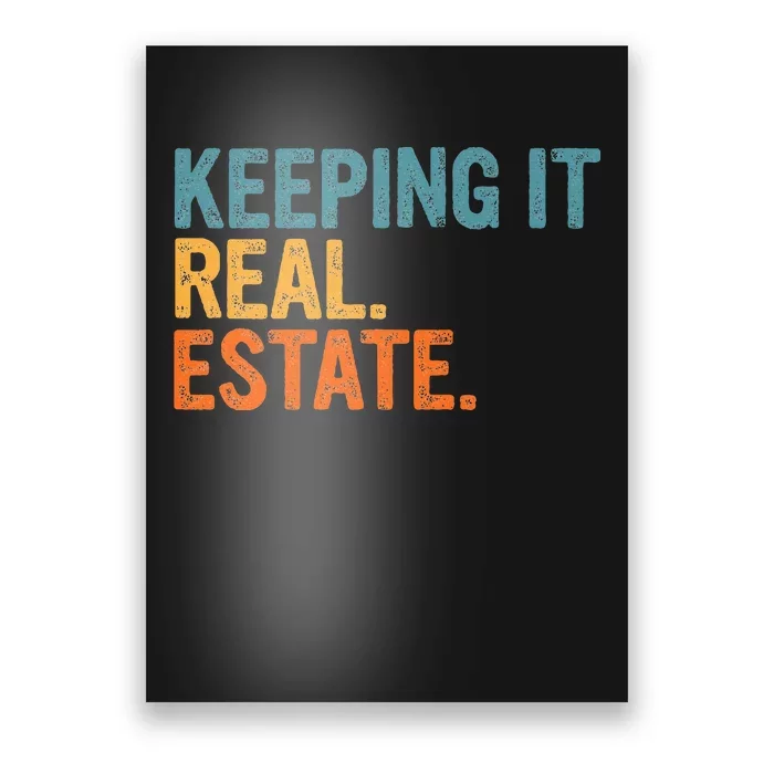 Keeping It A Real Estate Realtor Agent Property Broker Funny Poster