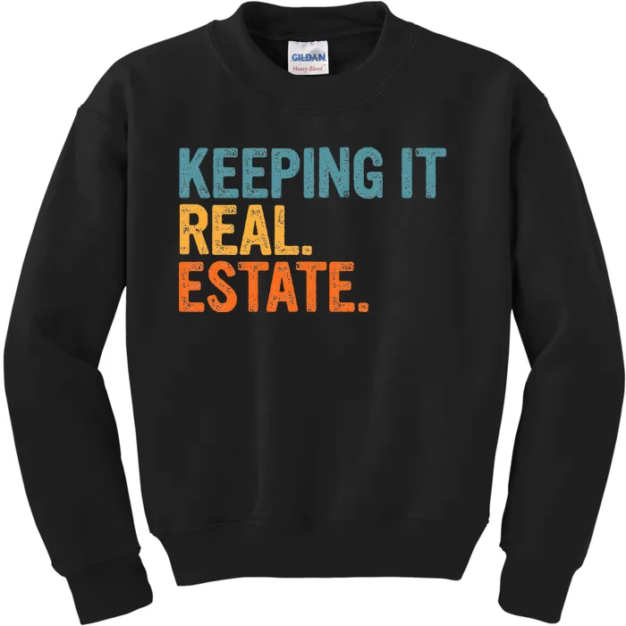 Keeping It A Real Estate Realtor Agent Property Broker Funny Kids Sweatshirt