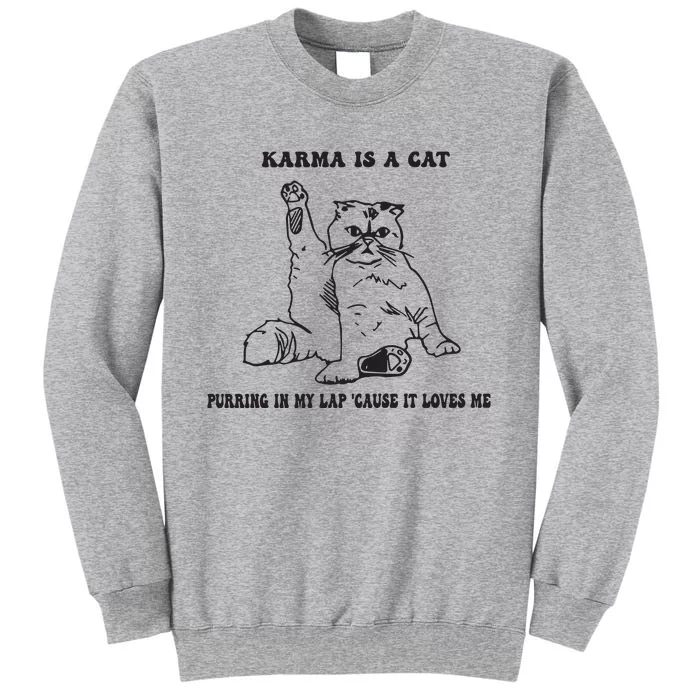 Karma Is A Cat Tall Sweatshirt