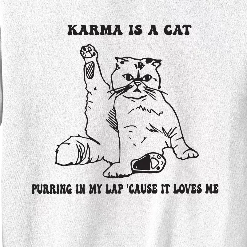 Karma Is A Cat Sweatshirt