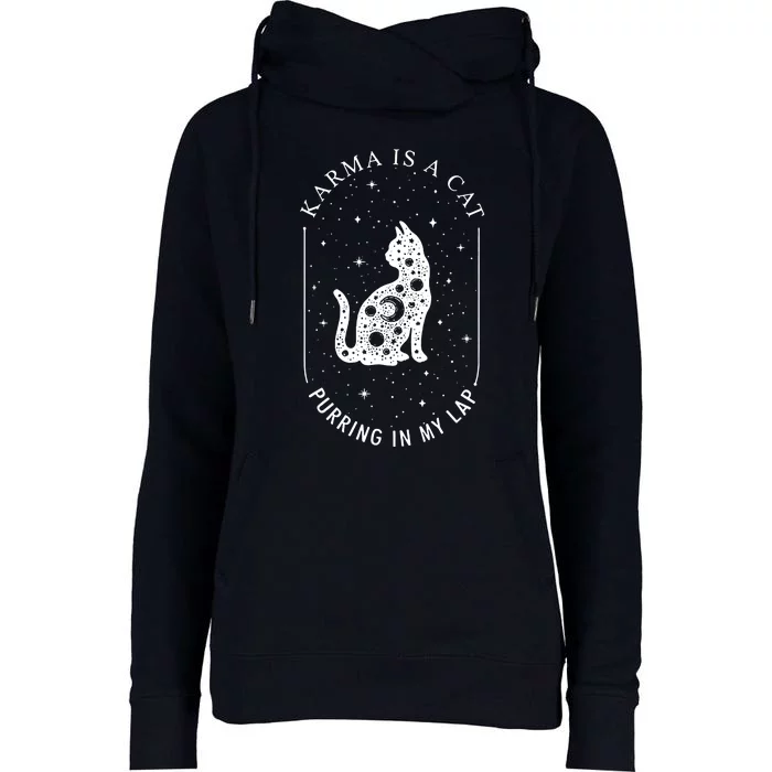 Karma Is A Cat Purring In My Lap Womens Funnel Neck Pullover Hood