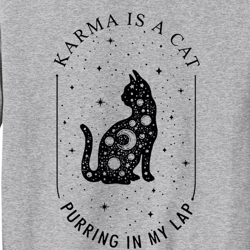 Karma Is A Cat Purring In My Lap Sweatshirt