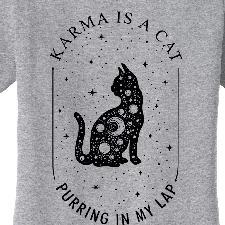 Karma Is A Cat Purring In My Lap Women's T-Shirt