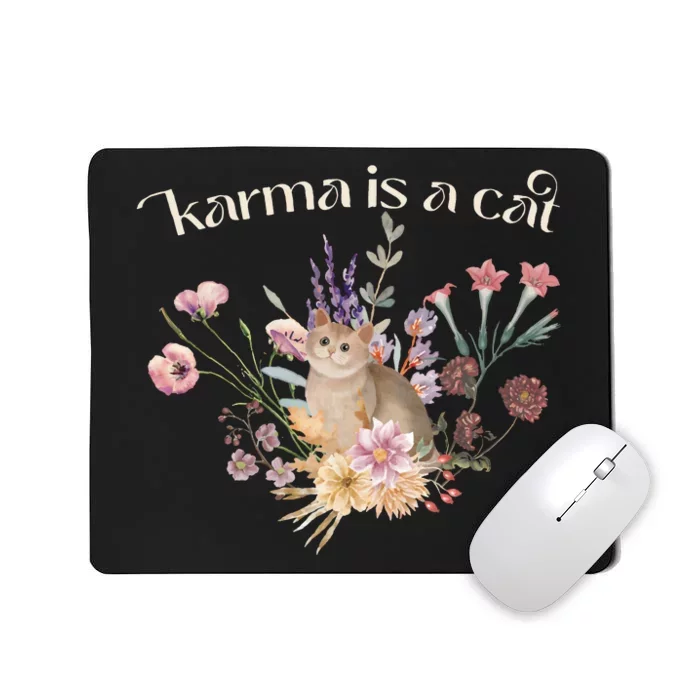 Karma Is A Cat Funny Cat Music Mousepad