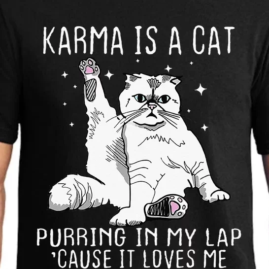 Karma Is A Cat Purring In My Lap Cause Its Loves Me Pajama Set