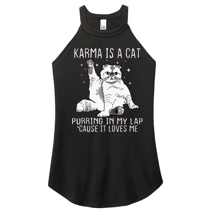 Karma Is A Cat Purring In My Lap Cause Its Loves Me Women’s Perfect Tri Rocker Tank