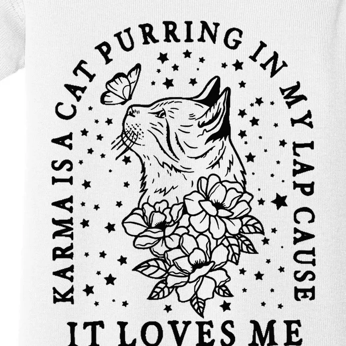 Karma Is A Cat Purring In My Lap Cause It Loves Me Cat Lover Baby Bodysuit