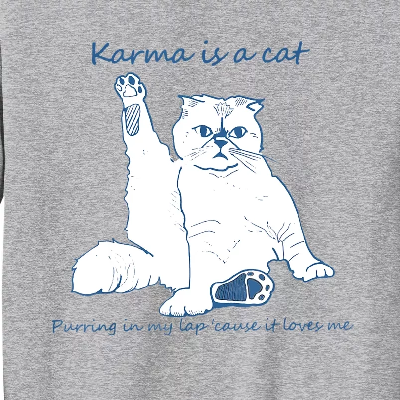 Karma Is A Cat Purring In My Lap 'Cause It Loves Me Cat Love Sweatshirt