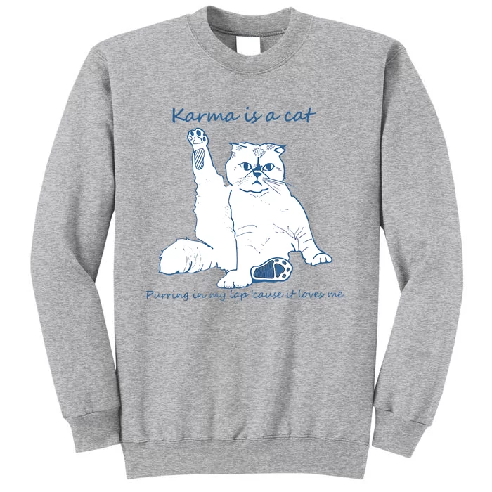 Karma Is A Cat Purring In My Lap 'Cause It Loves Me Cat Love Sweatshirt