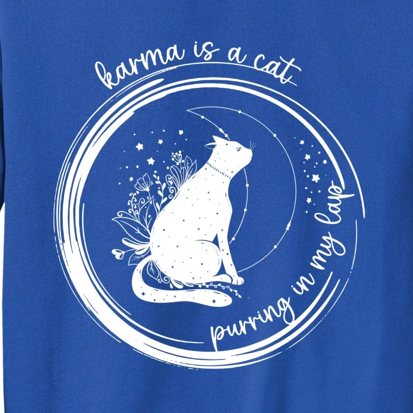 Karma Is A Cat Purring In My Lap Cause It Loves Me Great Gift Tall Sweatshirt