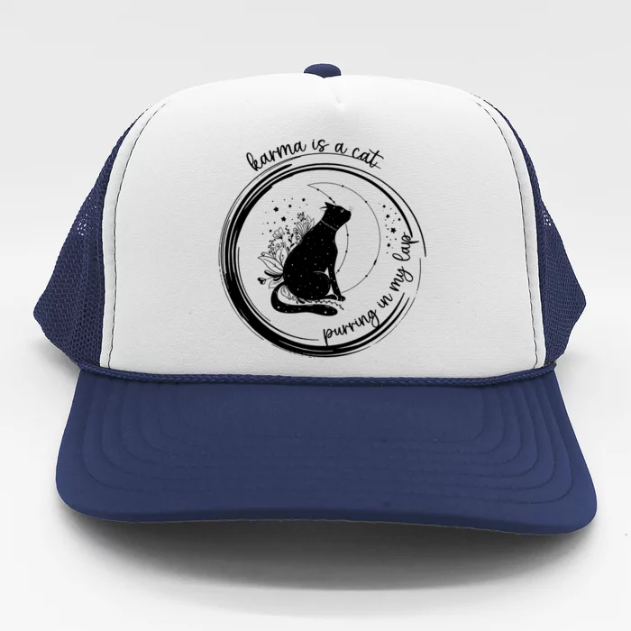 Karma Is A Cat Purring In My Lap Cause It Loves Me Great Gift Trucker Hat