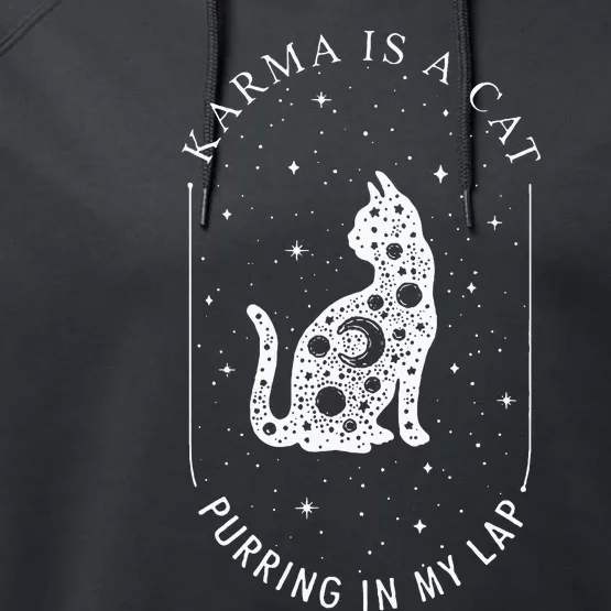 Karma Is A Cat Purring In My Lap Performance Fleece Hoodie