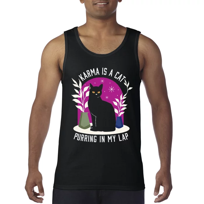 Karma Is A Cat Purring In My Lap Funny Cat Lovers Tank Top