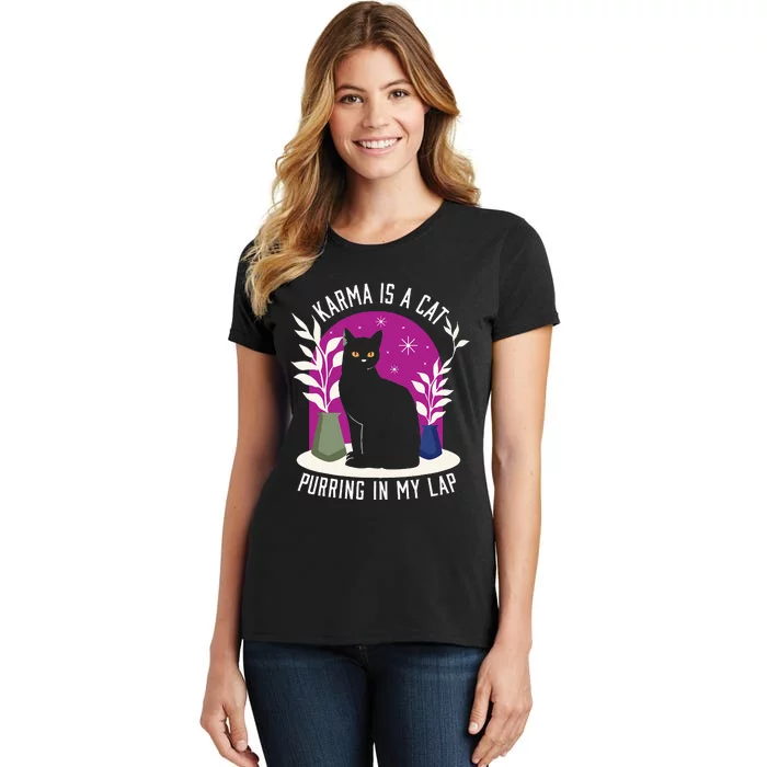 Karma Is A Cat Purring In My Lap Funny Cat Lovers Women's T-Shirt