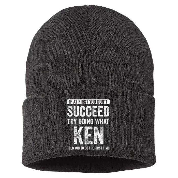 Ken If At First You DonT Succeed Try Doing What Ken Sustainable Knit Beanie