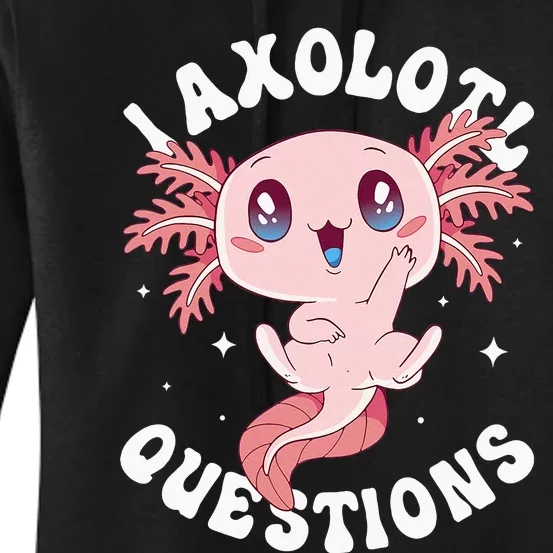 Kawaii I Axolotl Questions Funny Axolotl Lover Cute Axolotl Women's Pullover Hoodie