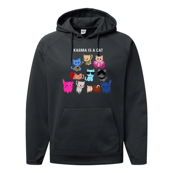 Karma Is A Cat Cat Funny Cat Lovers Performance Fleece Hoodie