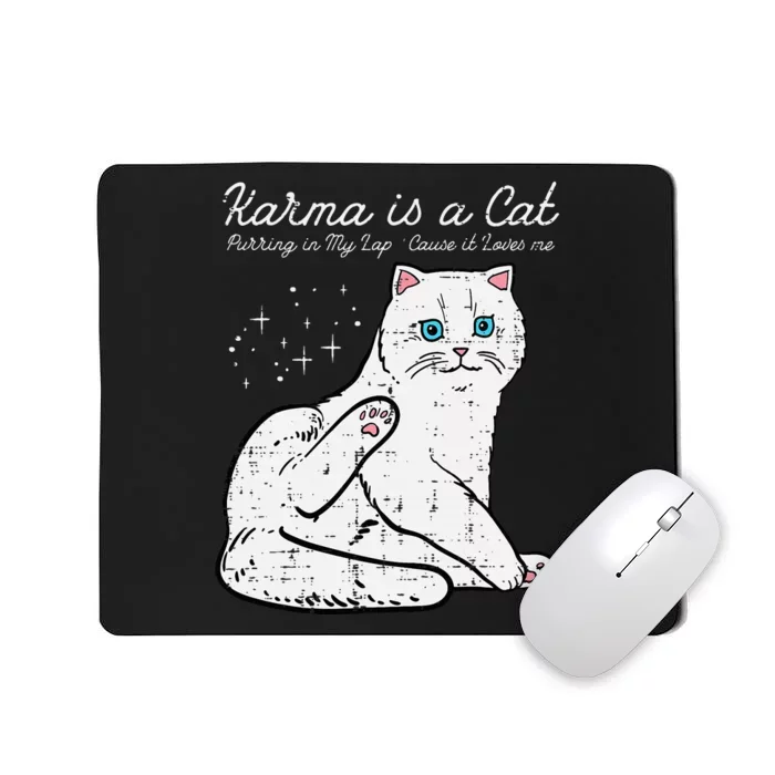 Karma Is A Cat Cute White Kitten Kitty Mousepad