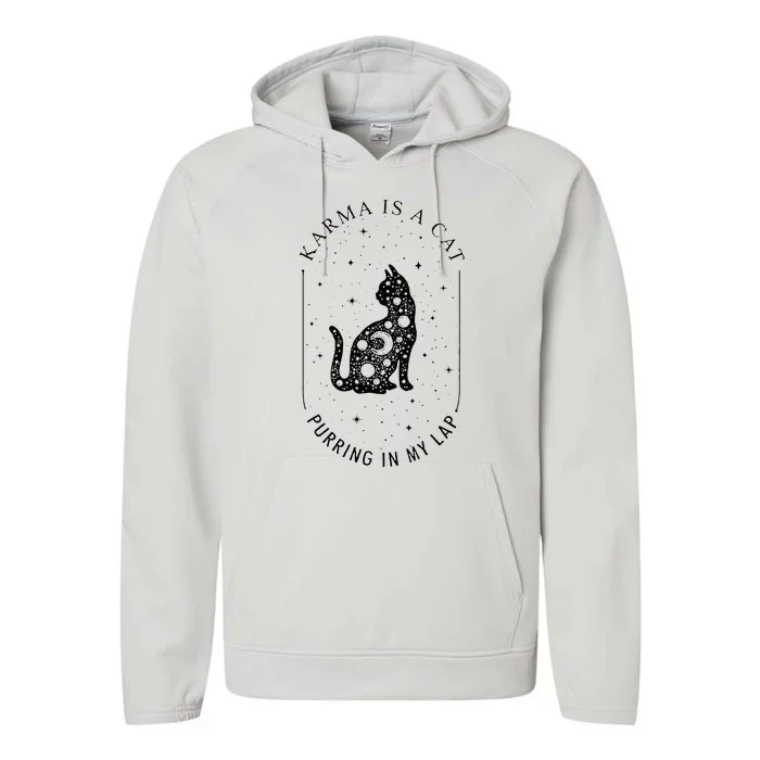 Karma Is A Cat Purring In My Lap Performance Fleece Hoodie