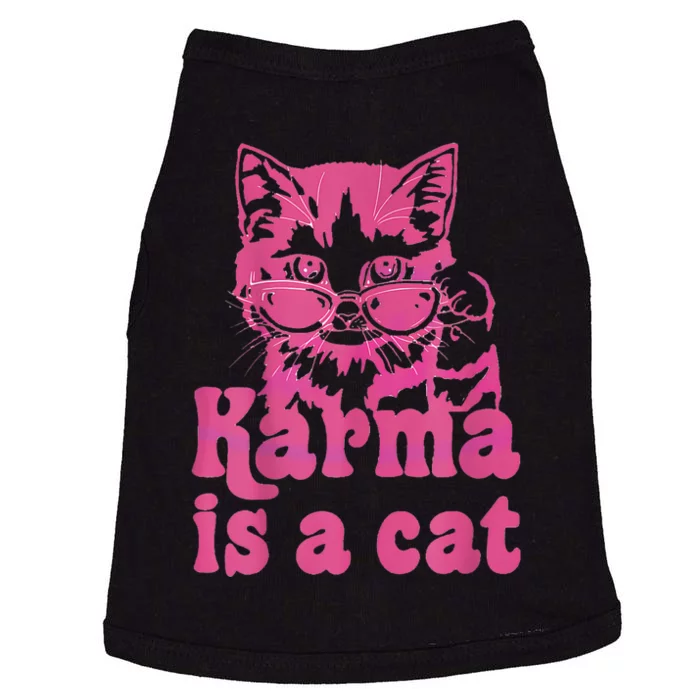 Karma Is A Cat Funny Cute Cat Love Gift Doggie Tank