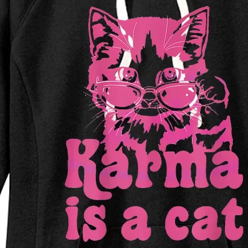 Karma Is A Cat Funny Cute Cat Love Gift Women's Fleece Hoodie