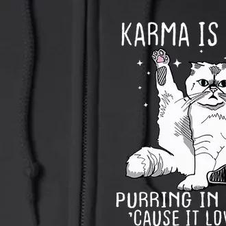 Karma Is A Cat Purring In My Lap Cause Its Loves Me Full Zip Hoodie