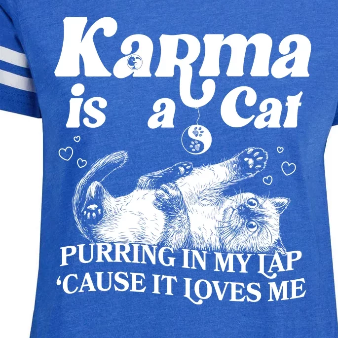 Karma Is A Cat Purring In My Lap Cause It Loves Me Enza Ladies Jersey Football T-Shirt