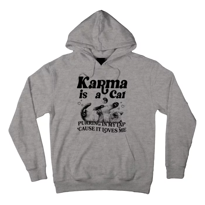 Karma Is A Cat Purring In My Lap Cause It Loves Me Hoodie