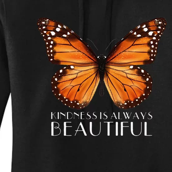 Kindness Is Always Beautiful Monarch Butterfly Gift Women's Pullover Hoodie