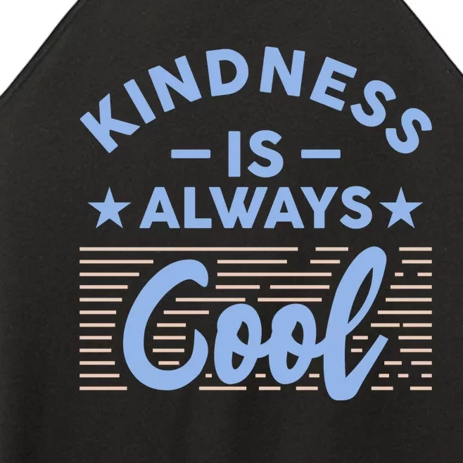 Kindness Is Always Cool Be Kind Women’s Perfect Tri Rocker Tank