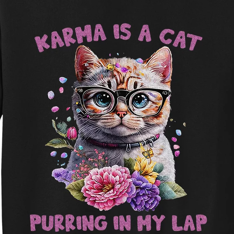 Karma Is A Cat Purring In My Lap Sweatshirt