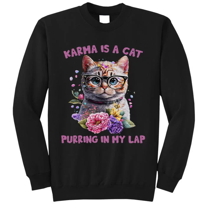 Karma Is A Cat Purring In My Lap Sweatshirt