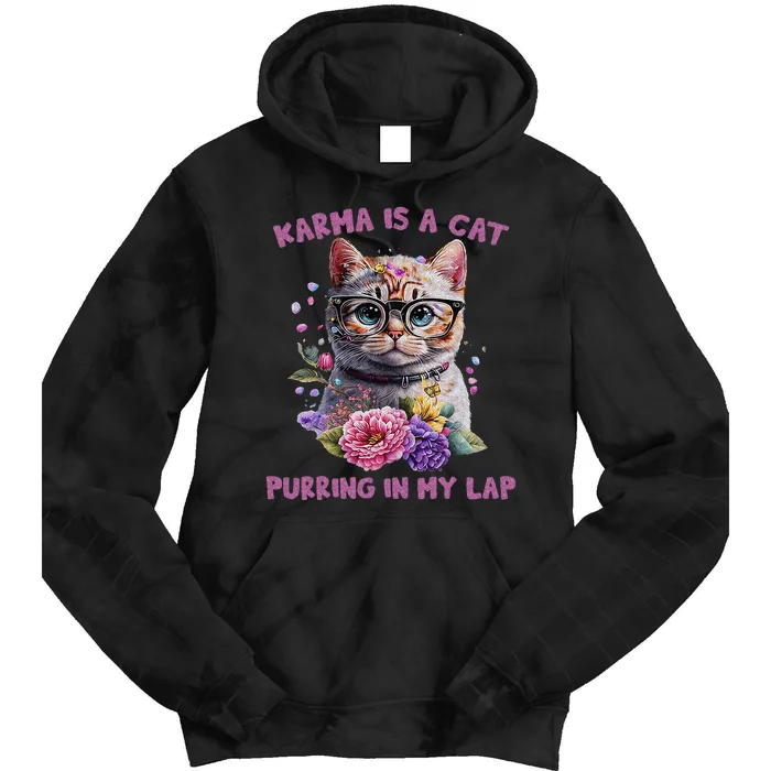 Karma Is A Cat Purring In My Lap Tie Dye Hoodie