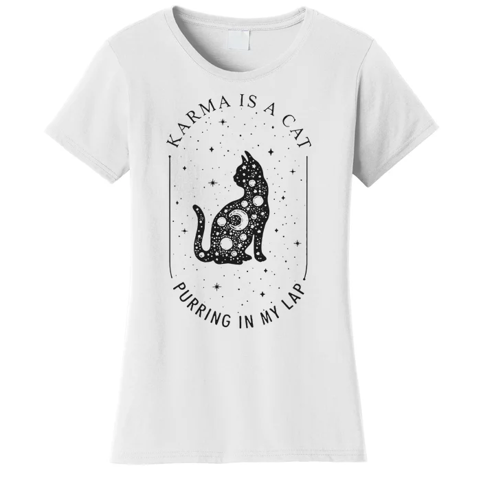 Karma Is A Cat Purring In My Lap Cause It Loves Me Women's T-Shirt