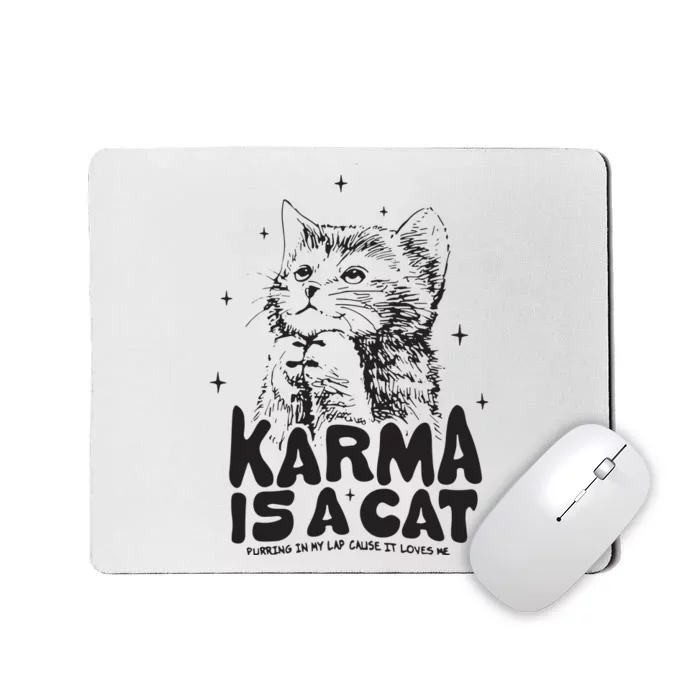 Karma Is A Cat Shirts Taylor Eras Cat Lover Mousepad