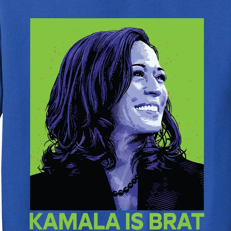 Kamala Is Brat Funny Sarcastic Tall Sweatshirt