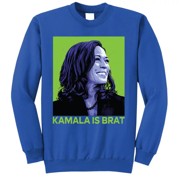 Kamala Is Brat Funny Sarcastic Tall Sweatshirt