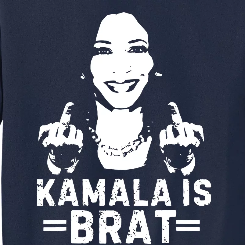 Kamala Is Brat Cute Quotes For Women Girl Tall Sweatshirt