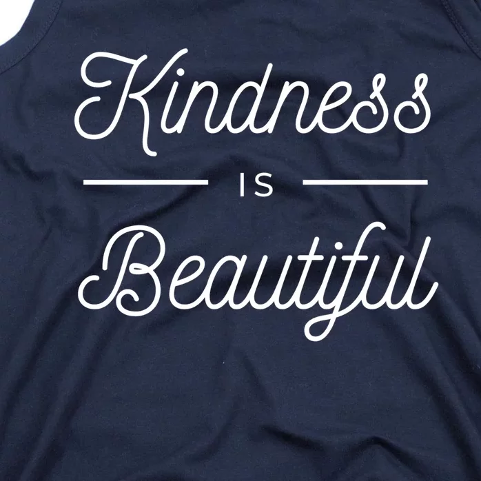 Kindness Is Beautiful Tank Top