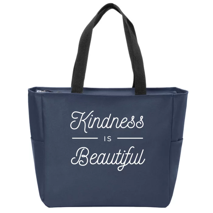 Kindness Is Beautiful Zip Tote Bag