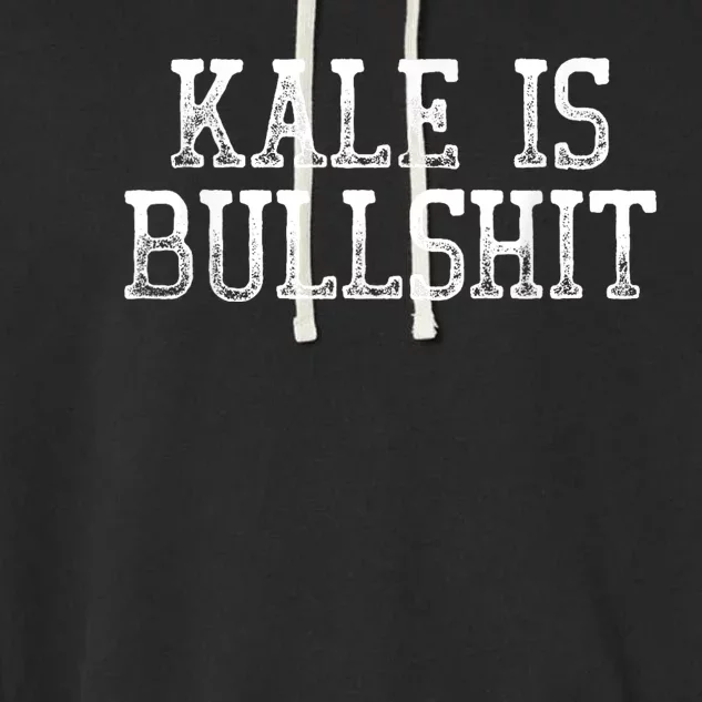 Kale Is Bullshit Tee Shirts Humor Garment-Dyed Fleece Hoodie