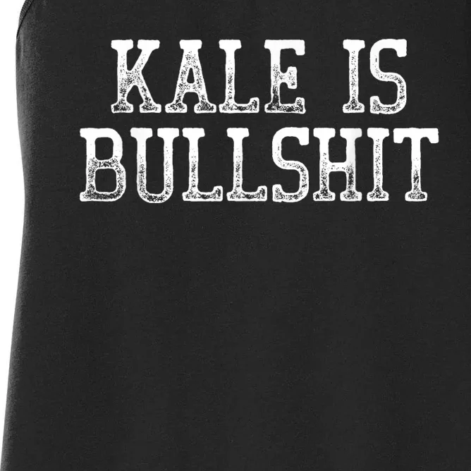 Kale Is Bullshit Tee Shirts Humor Women's Racerback Tank