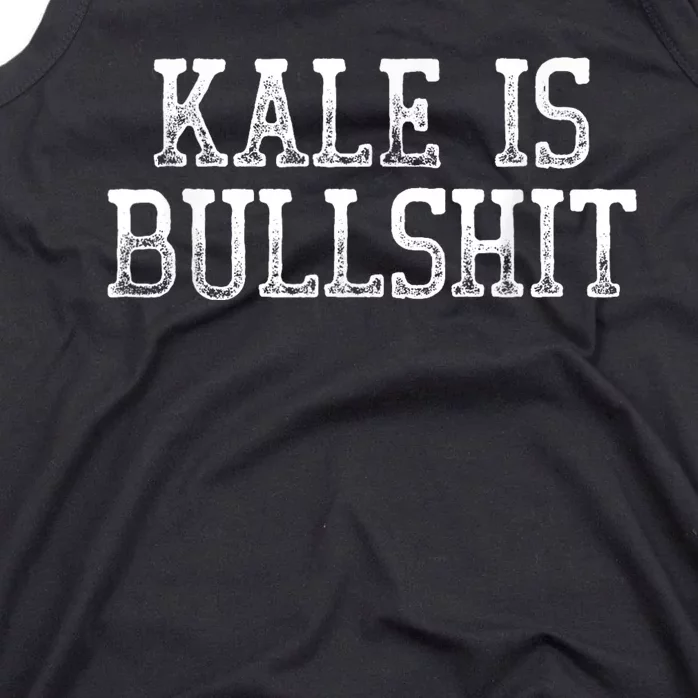 Kale Is Bullshit Tee Shirts Humor Tank Top