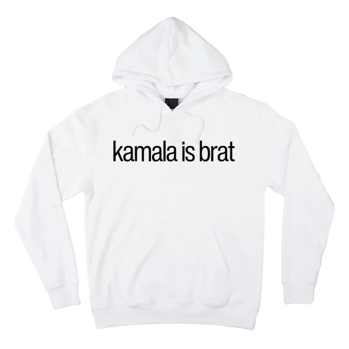 Kamala Is Brat Hoodie